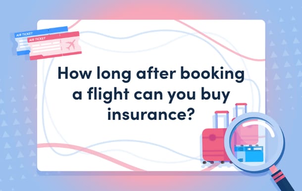 How_long_after_booking_a_flight_can_you_buy_insurance_masthead.png
