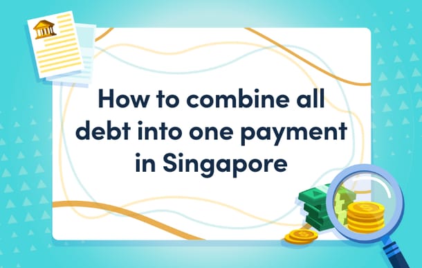 How_to_combine_all_debt_into_one_payment_in_Singapore_mastheadd.png