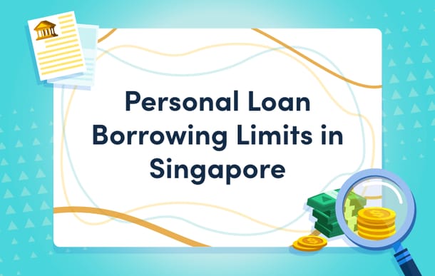 Personal_Loan_Borrowing_Limits_in_Singapore_.png