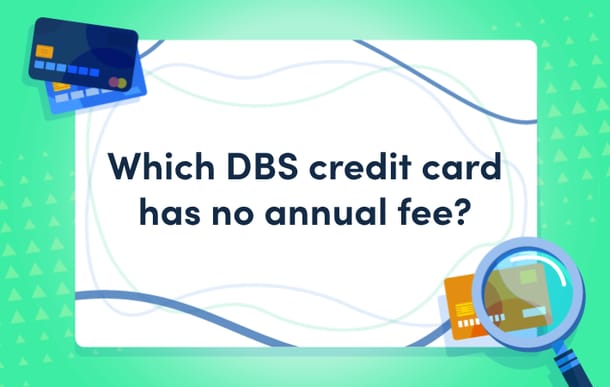 Which_DBS_credit_card_has_no_annual_fee.png