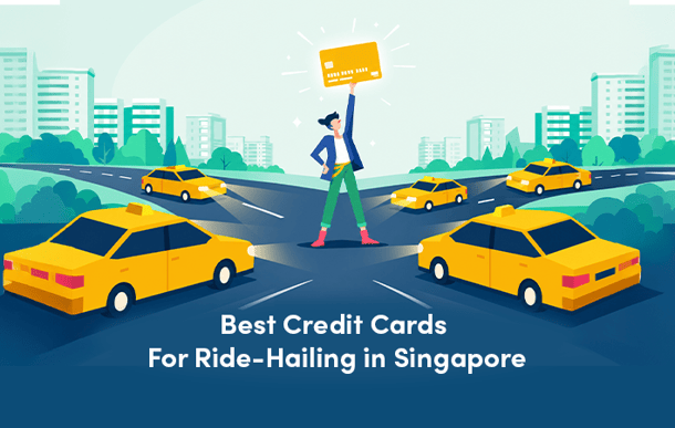 credit-cards-Best-Credit-Cards-For-Ride-Hailing-in-Singapore-Masthead.png