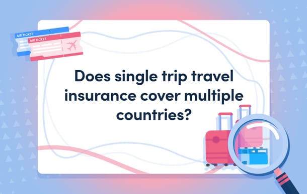 does_single_trip_travel_insurance_cover_multiple_countries_Masthead.png