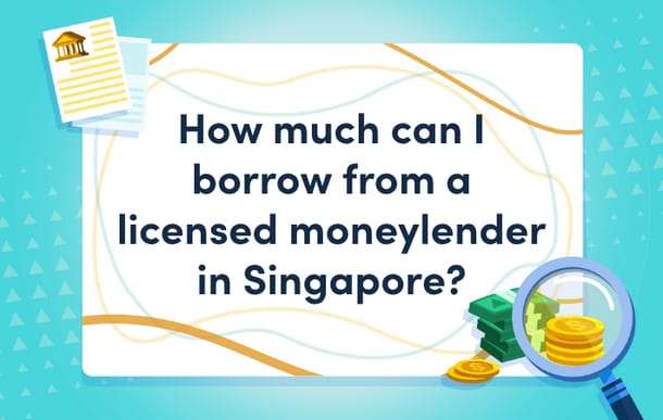 how_much_can_i_borrow-_from_a_licensed_moneylender_in_singapore_mast.png