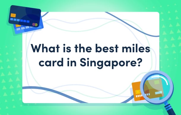 what-is-the-best-miles-card-in-singapore-masthead.png