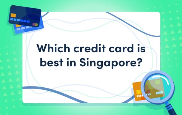 which-credit-card-is-best-in-singapore-masthead.png