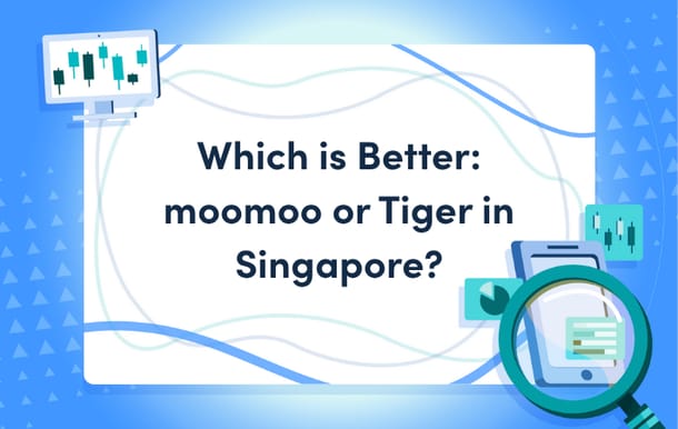 which_is_better_moomoo_or_tiger_in_singapore_mast.png